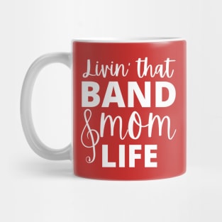 Band Mom Marching Band Life Mug